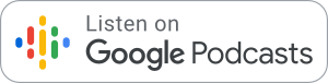 Listen on Google Podcast badge with Google logo