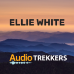 "Ellie White, Audio Trekkers" on photo of mountains