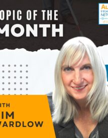 Topic of the month with Kim Wardlow - headshot of Kim smiling.