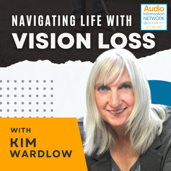 Navigating Life with Vision Loss with Kim Wardlow, headshot of Kim smiling.
